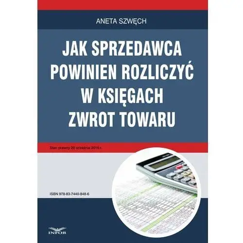 Jak sprzedawca powinien rozliczyć w księgach zwrot towaru