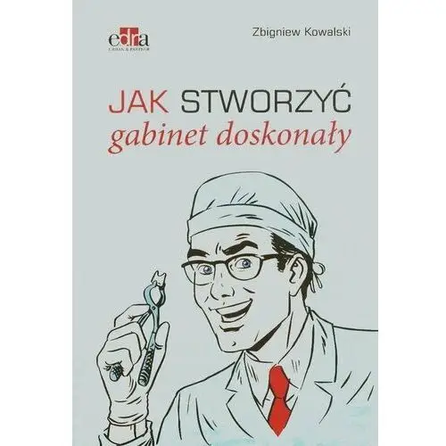 Jak stworzyć gabinet doskonały