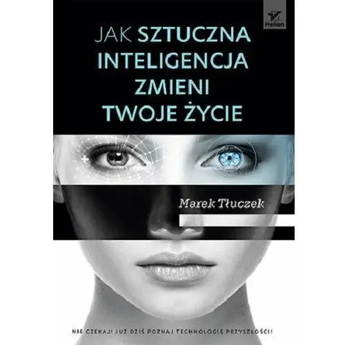 Jak sztuczna inteligencja zmieni twoje życie