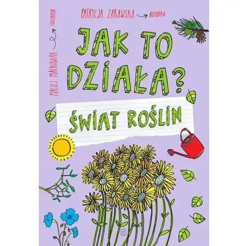 Jak to działa? Świat roślin