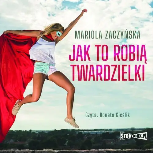 Jak to robią twardzielki