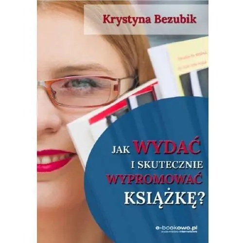 Jak wydać i skutecznie wypromować książkę?