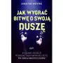 Jak wygrać bitwę o swoją duszę Sklep on-line