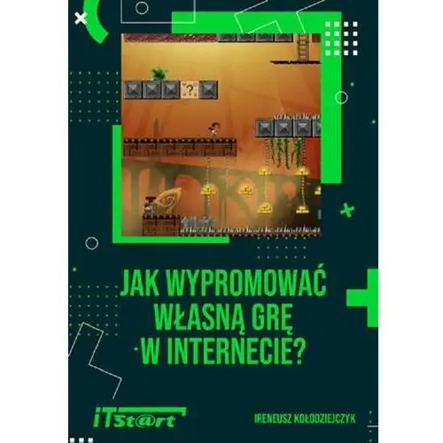 Jak wypromować własną grę w internecie