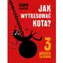 Jak wytresować kota 3. Wiedza tajemna Sklep on-line