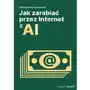 Jak zarabiać przez Internet z AI Sklep on-line