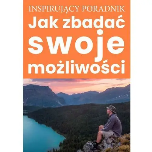 Jak zbadać swoje możliwości