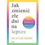 Jak zmienić złe dni na lepsze. Pierwsza pomoc emocjonalna (E-book) Sklep on-line