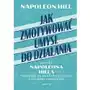 Jak zmotywować umysł do działania według Napoleona Hilla. Pozostań na właściwej ścieżce i osiągnij swoje cele Sklep on-line