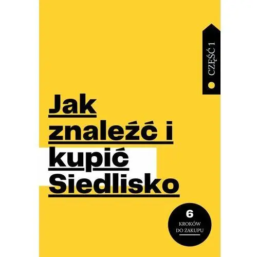 Jak znaleźć i kupić Siedlisko. Część 1