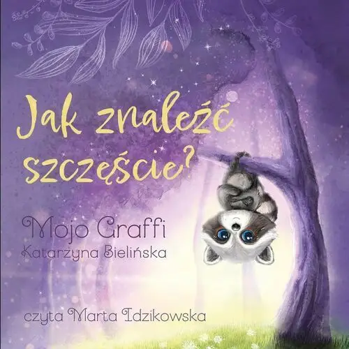 Jak znaleźć szczęście? - audiobook