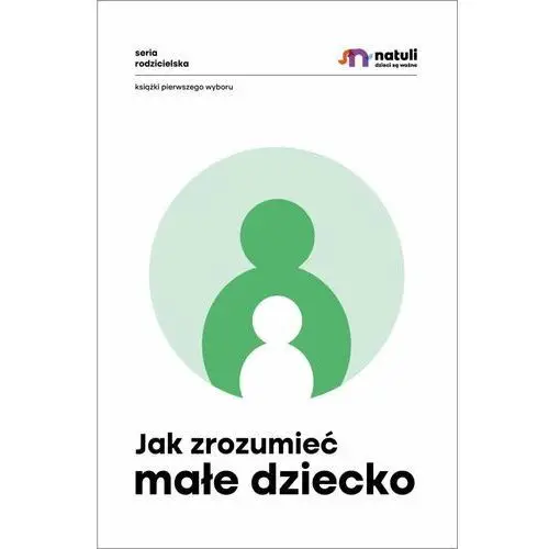 Jak zrozumieć małe dziecko