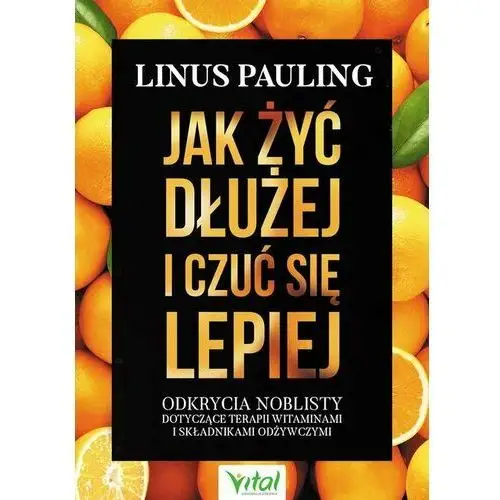 Jak żyć dłużej i czuć się lepiej