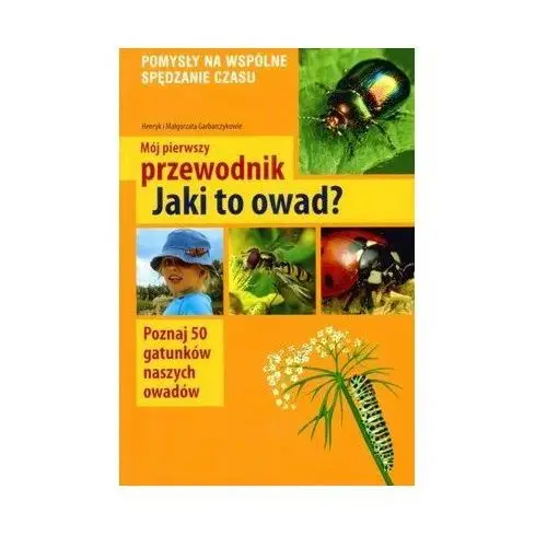 Jaki to owad? Mój pierwszy przewodnik