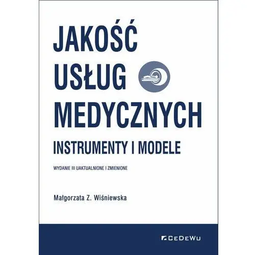 Jakość usług medycznych. Instrumenty i modele