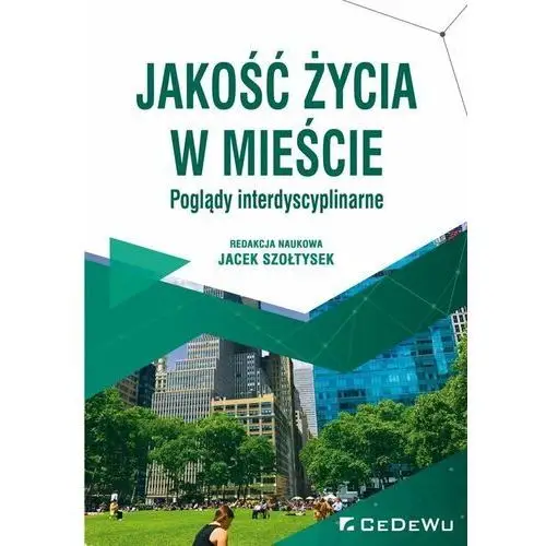 Jakość życia w mieście. Poglądy interdyscyplinarne