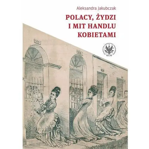 Polacy, żydzi i mit handlu kobietami