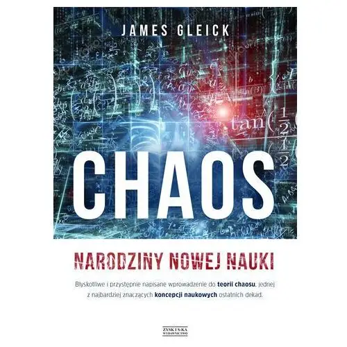 James gleick Chaos. narodziny nowej nauki