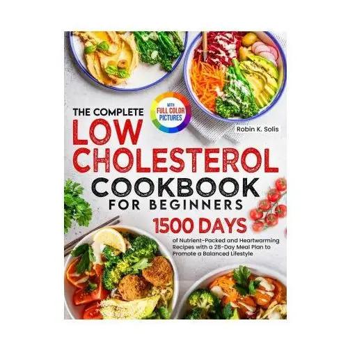 The complete low cholesterol cookbook for beginners James pattinson