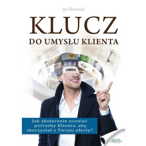 Klucz do umysłu klienta Jan batorski