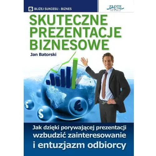 Jan batorski Skuteczne prezentacje biznesowe