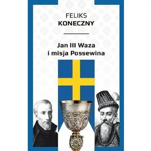 Jan III Waza i misja Possewina