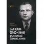 Jan kaim (1912-1949). wszechpolak, żołnierz... Instytut dziedzictwa myśli narodowej Sklep on-line