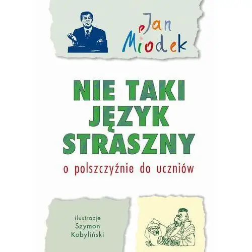 Nie taki język straszny. - Jan Miodek