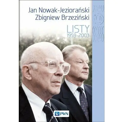 Jan Nowak-Jeziorański - Zbigniew Brzeziński. Listy 1959-2003