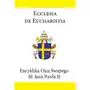 Encyklika ojca świętego bł. jana pawła ii ecclesia de eucharistia Jan paweł ii Sklep on-line