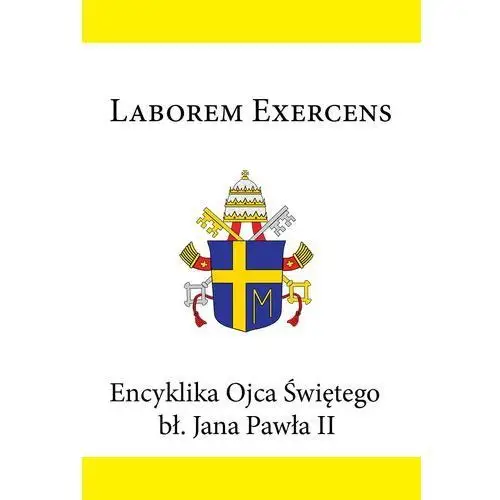 Jan paweł ii Encyklika ojca świętego bł. jana pawła ii laborem exercens