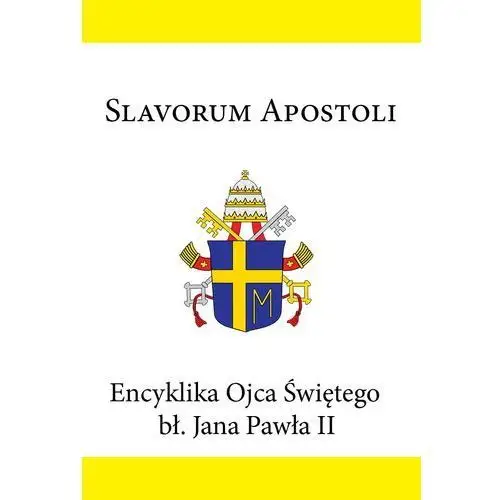 Encyklika ojca świętego bł. jana pawła ii slavorum apostoli