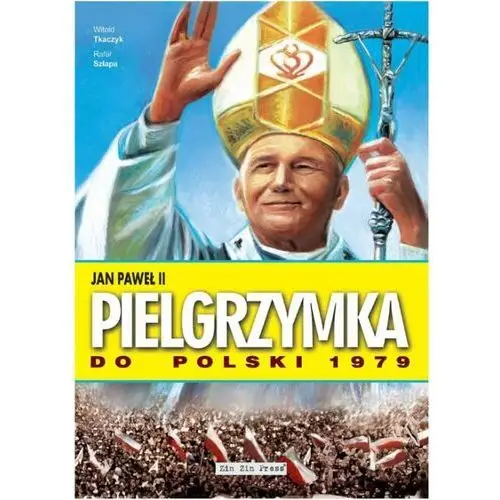 Jan Paweł II Pielgrzymka do Polski 1979