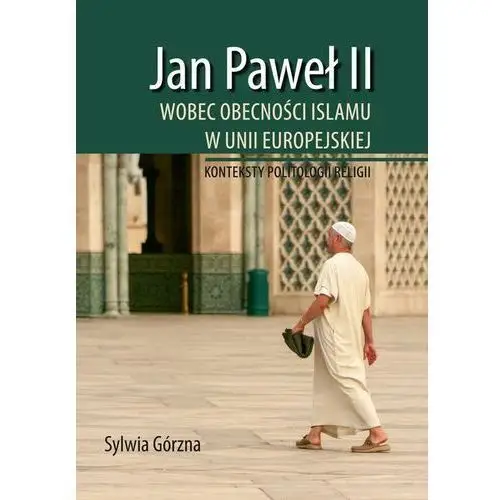 Jan paweł ii wobec obecności islamu w unii europejskiej