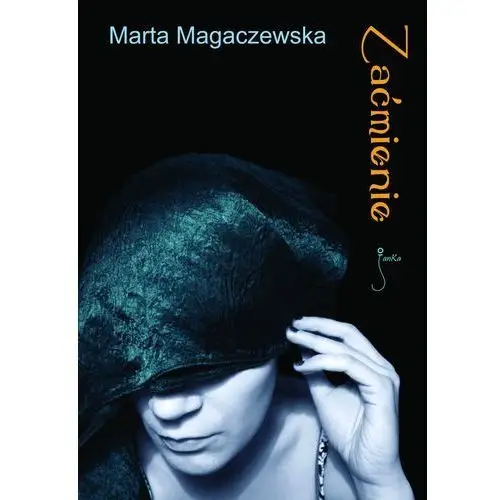 Zaćmienie - Marta Magaczewska, AZ#46D5E5E8EB/DL-ebwm/epub