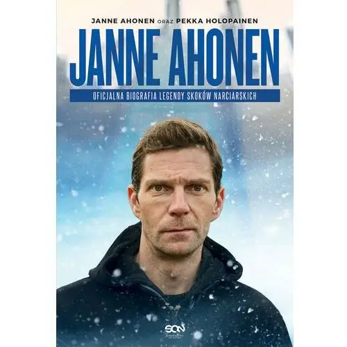 Janne Ahonen. Oficjalna biografia legendy skoków narciarskich