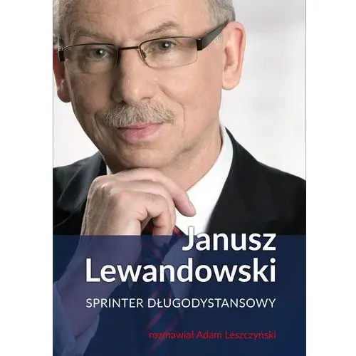 Janusz lewandowski, adam leszczyński Janusz lewandowski. sprinter długodystansowy