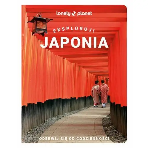 Japonia. Eksploruj