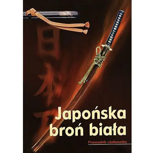 Japońska Broń Biała Przewodnik Użytkownika