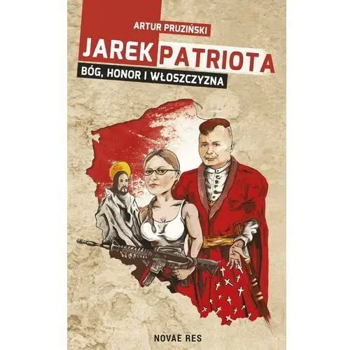 Jarek Patriota: Bóg, honor i włoszczyzna - ebook mobi