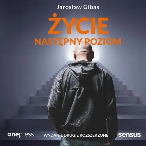 Jarosław gibas Życie. następny poziom. wydanie 2 rozszerzone