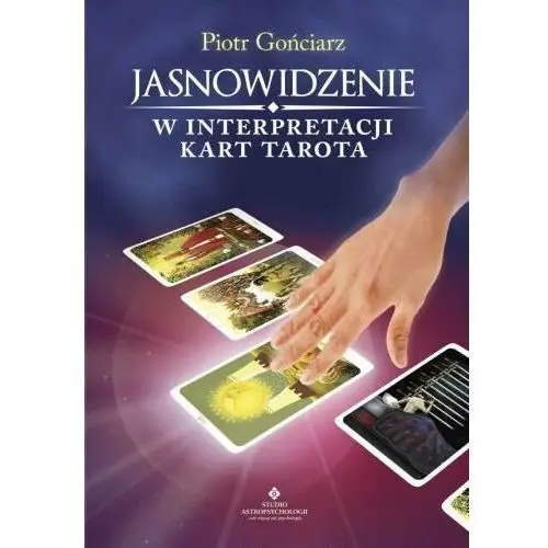 Jasnowidzenie w interpretacji kart tarota