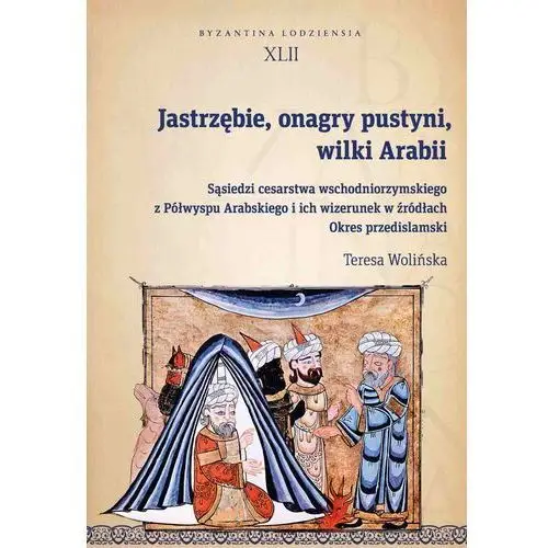 Jastrzębie, onagry pustyni, wilki arabii