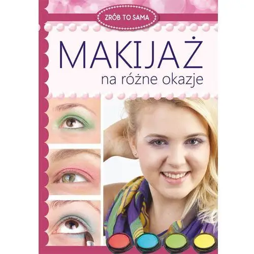 Makijaż na różne okazje