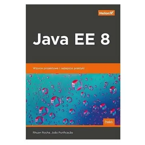 Java EE 8. Wzorce projektowe i najlepsze praktyki