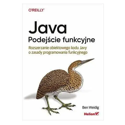 Java. Podejście funkcyjne. Rozszerzanie obiektowego kodu Javy o zasady programowania funkcyjnego