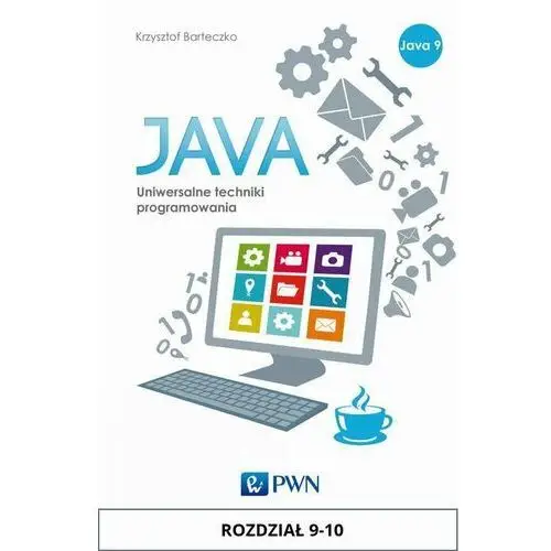 JAVA. Uniwersalne techniki programowania. Rozdział 9-10