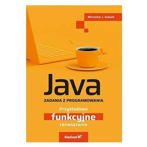 Java. Zadania z programowania. Przykładowe funkcyjne rozwiązania