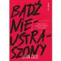 Bądź nieustraszony. 5 życiowych zasad dokonywania przełomów i osiągania celów Sklep on-line