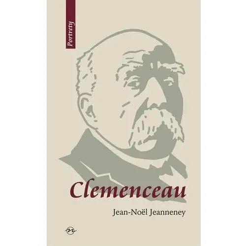 Clemenceau. wizjoner znad sekwany Jeanneney jean-noël